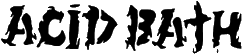 Click here for the official Acid Bath website