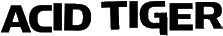 Click here for the official Acid Tiger website