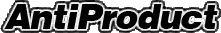 Click here for the official AntiProduct website