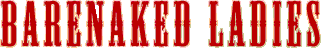 Click here for the official Barenaked Ladies website