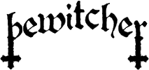 Click here for the official Bewitcher website