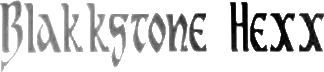 Click here for the official Blakkstone Hexx website