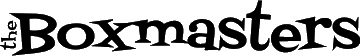 Click here for the official The Boxmasters website