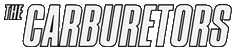 Click here for the official The Carburetors website