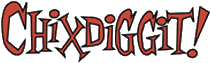 Click here for the official Chixdiggit! website