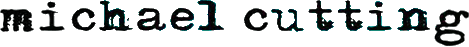 Click here for the official Michael Cutting website
