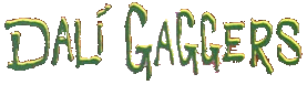 Click here for the official Dali Gaggers website