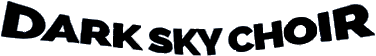 Click here for the official Dark Sky Choir website