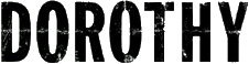 Click here for the official Dorothy website