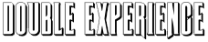 Click here for the official Double Experience website