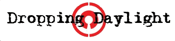 Click here for the official Dropping Daylight website