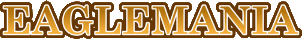 Click here for the official Eaglemania website