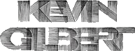 Click here for the official Kevin Gilbert website