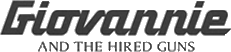 Click here for the official Giovannie and the Hired Guns website