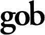 Click here for the official Gob website