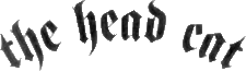 Click here for the official The Head Cat website
