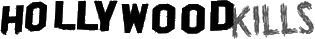 Click here for the official Hollywood Kills website