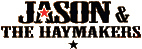 Click here for the official Jason & The Haymakers website