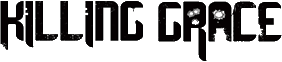 Click here for the official Killing Grace website