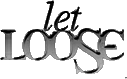 Click here for the official Let Loose website