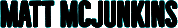 Click here for the official Matt McJunkins website