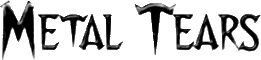 Click here for the official Metal Tears website