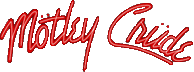 Click here for the official Motley Crude website
