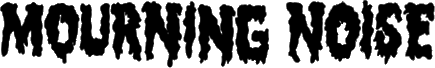 Click here for the official Mourning Noise website