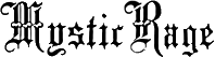 Click here for the official Mystic Rage website