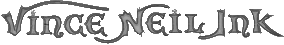 Click here for the official Vince Neil Ink website