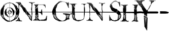 Click here for the official One Gun Shy website