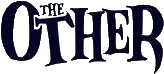 Click here for the official The Other website