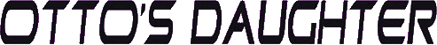 Click here for the official Otto's Daughter website