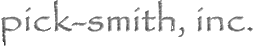 Click here for the official Pick-Smith, Inc. website