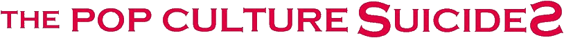 Click here for the official The Pop Culture Suicides website