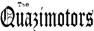 Click here for the official The Quazimotors website