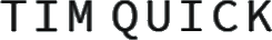 Click here for the official Tim Quick website