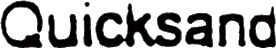Click here for the official Quicksand website