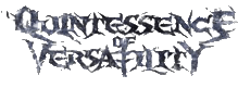 Click here for the official Quintessence of Versatility website