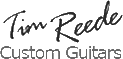 Click here for the official Tim Reede Custom Guitars website