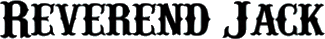 Click here for the official Reverend Jack website