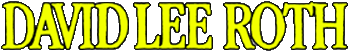 Click here for the official David Lee Roth website