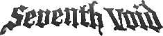 Click here for the official Seventh Void website