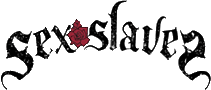 Click here for the official Sex Slaves website