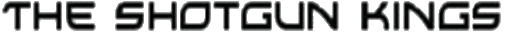 Click here for the official The Shotgun Kings website