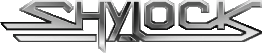 Click here for the official Shylock website