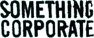 Click here for the official Something Corporate website