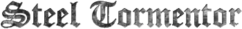 Click here for the official Steel Tormentor website