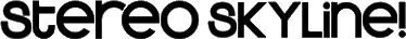Click here for the official Stereo Skyline! website
