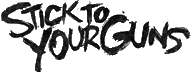 Click here for the official Stick To Your Guns website